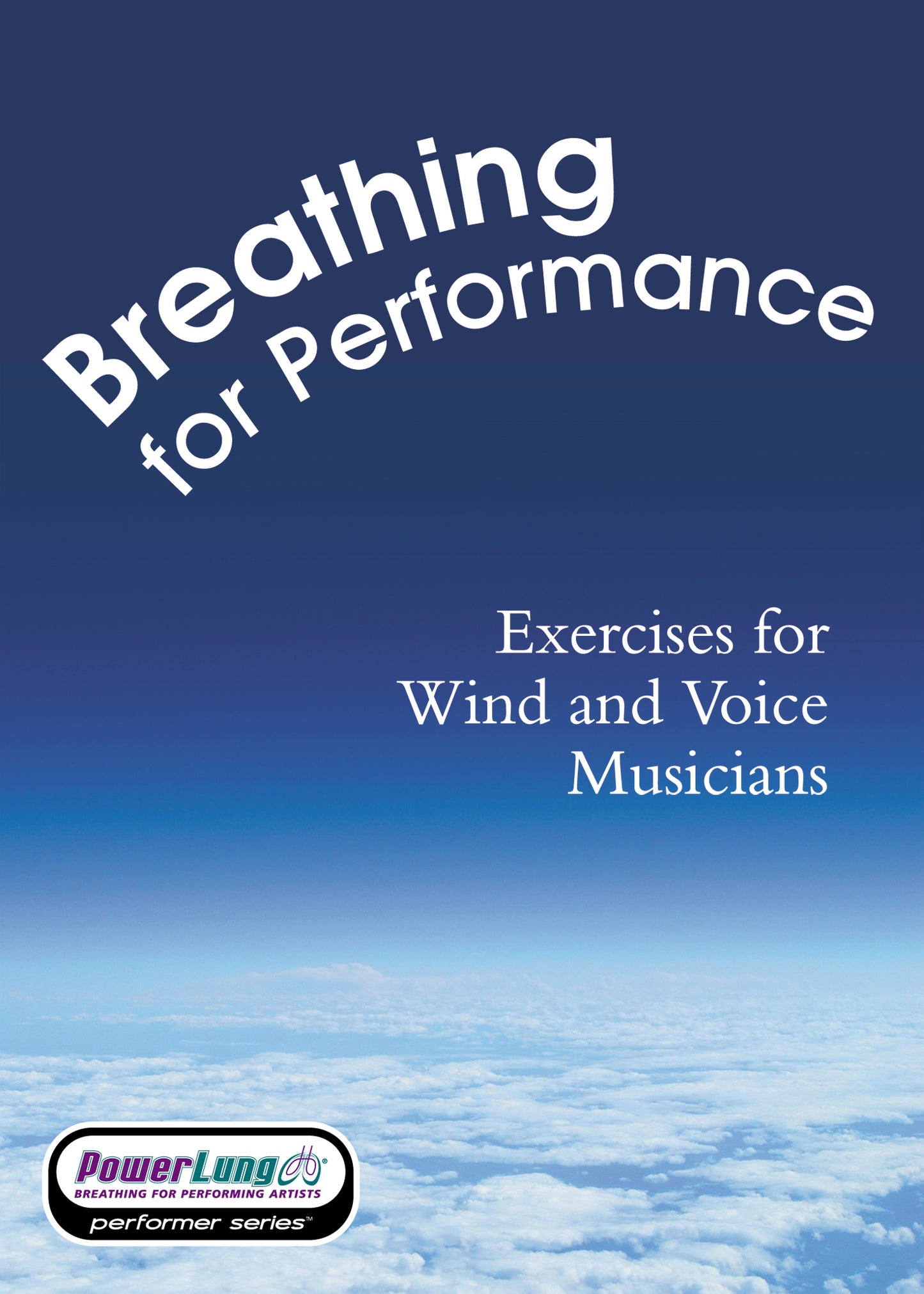 Breathing for Performance - Exercises for Wind & Voice Musicians