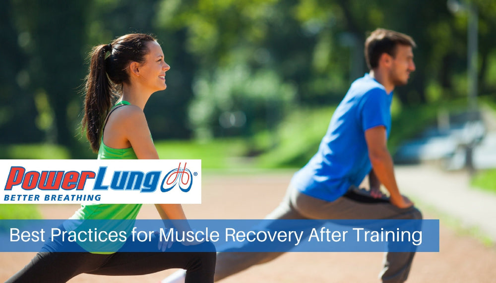 Best Practices for Muscle Recovery After Training PowerLung Inc
